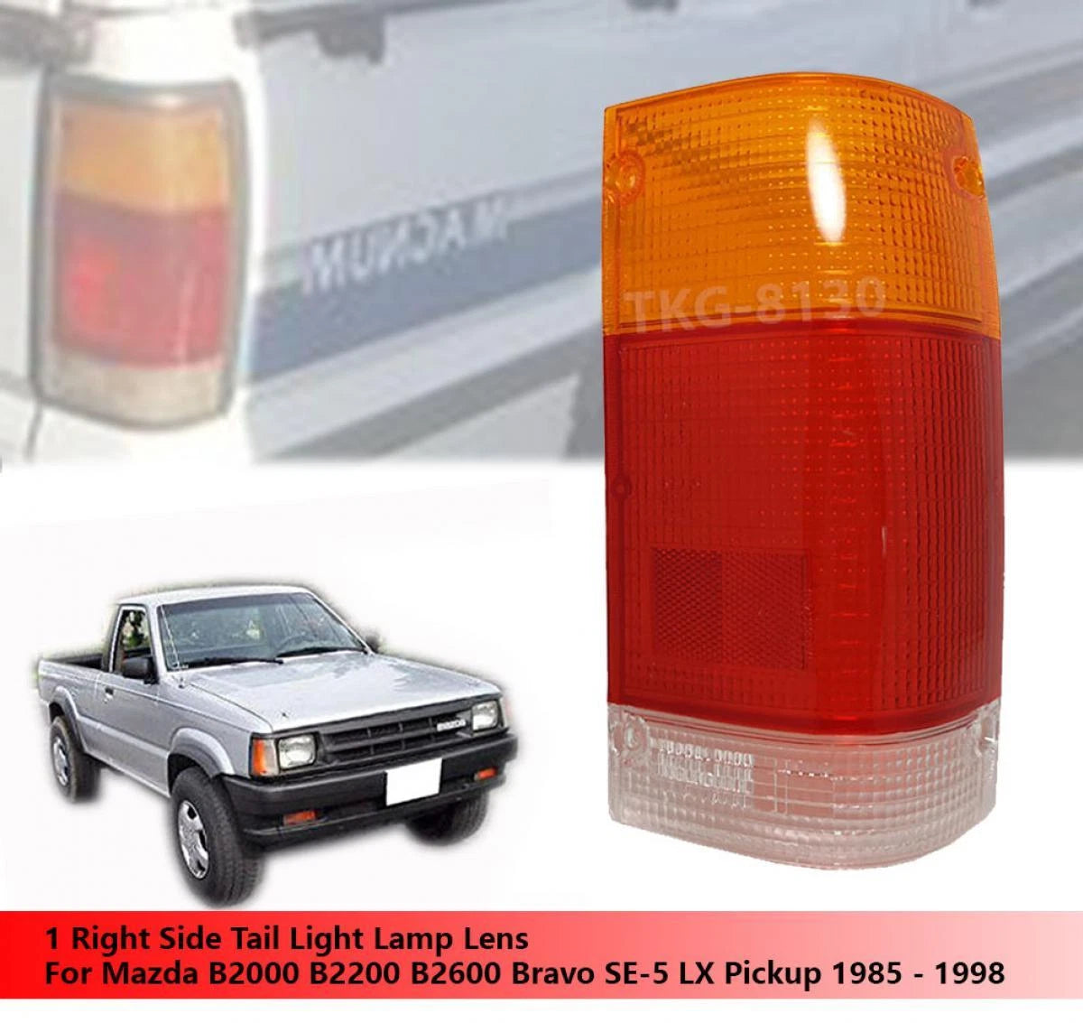 Right Side Rear Tail Light Lens for Mazda  B2000 B2200 B2600 (1986-1993)