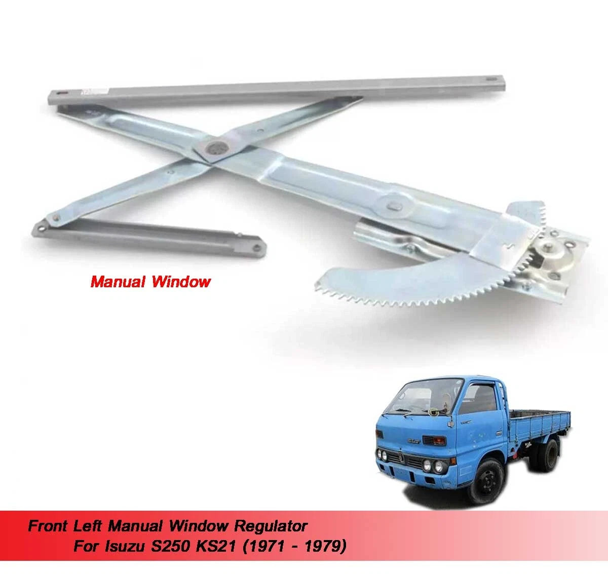 Window Regulator for Isuzu S250 KS21 (1971-1979)