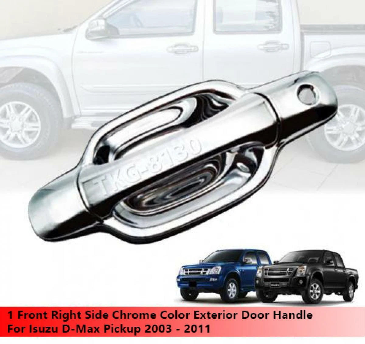 Chrome Front RH Outer Door Handle for Isuzu Dmax Ute(2003-2011)