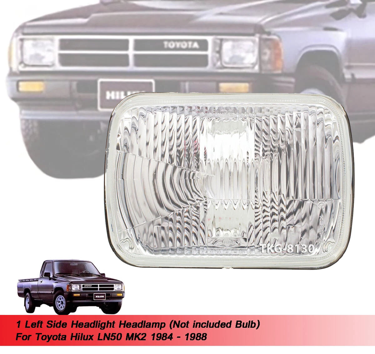 LH Headlight for Toyota Hilux LN50 MK2 Ute(1984-1988)
