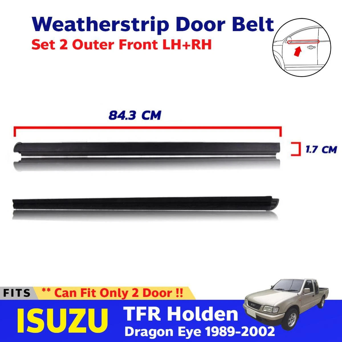Weatherstrip Belt Door Rubber Seal Front Outer Fits Isuzu TFR Rodeo Ute 1989-02