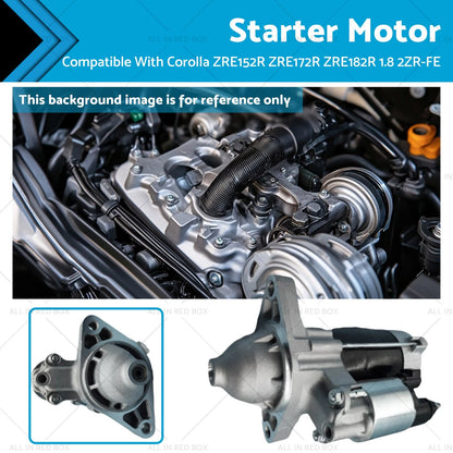 Starter Motor for Toyota Corolla ZRE152 ZRE172 ZRE182 1.8 Petrol (2006-2018)