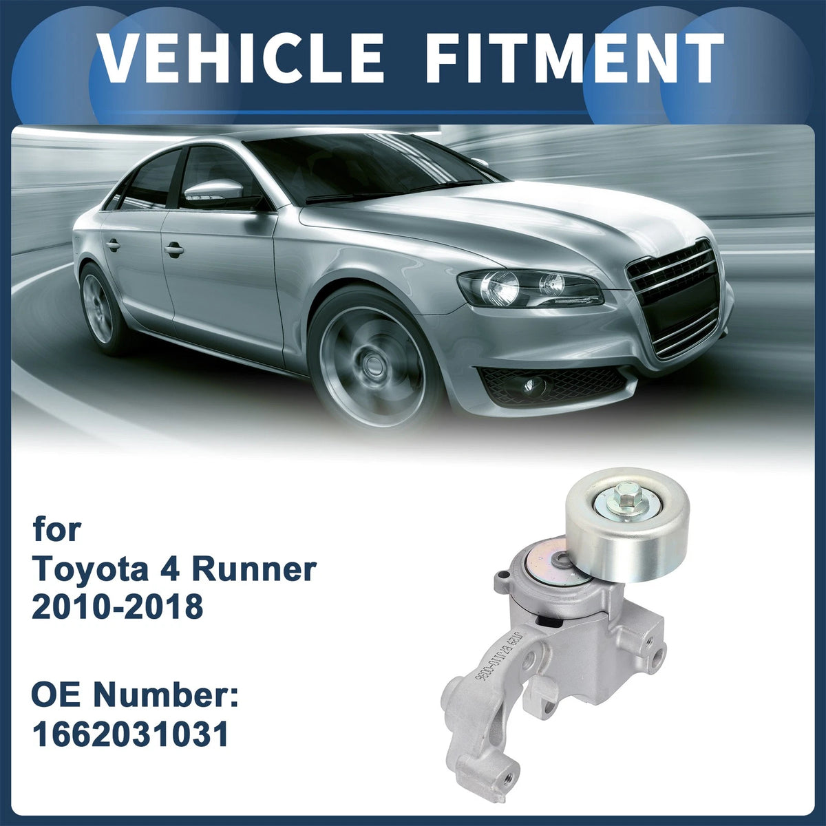 Belt Tensioner for Toyota 4Runner (2010-2018) - Metal 1 Pcs