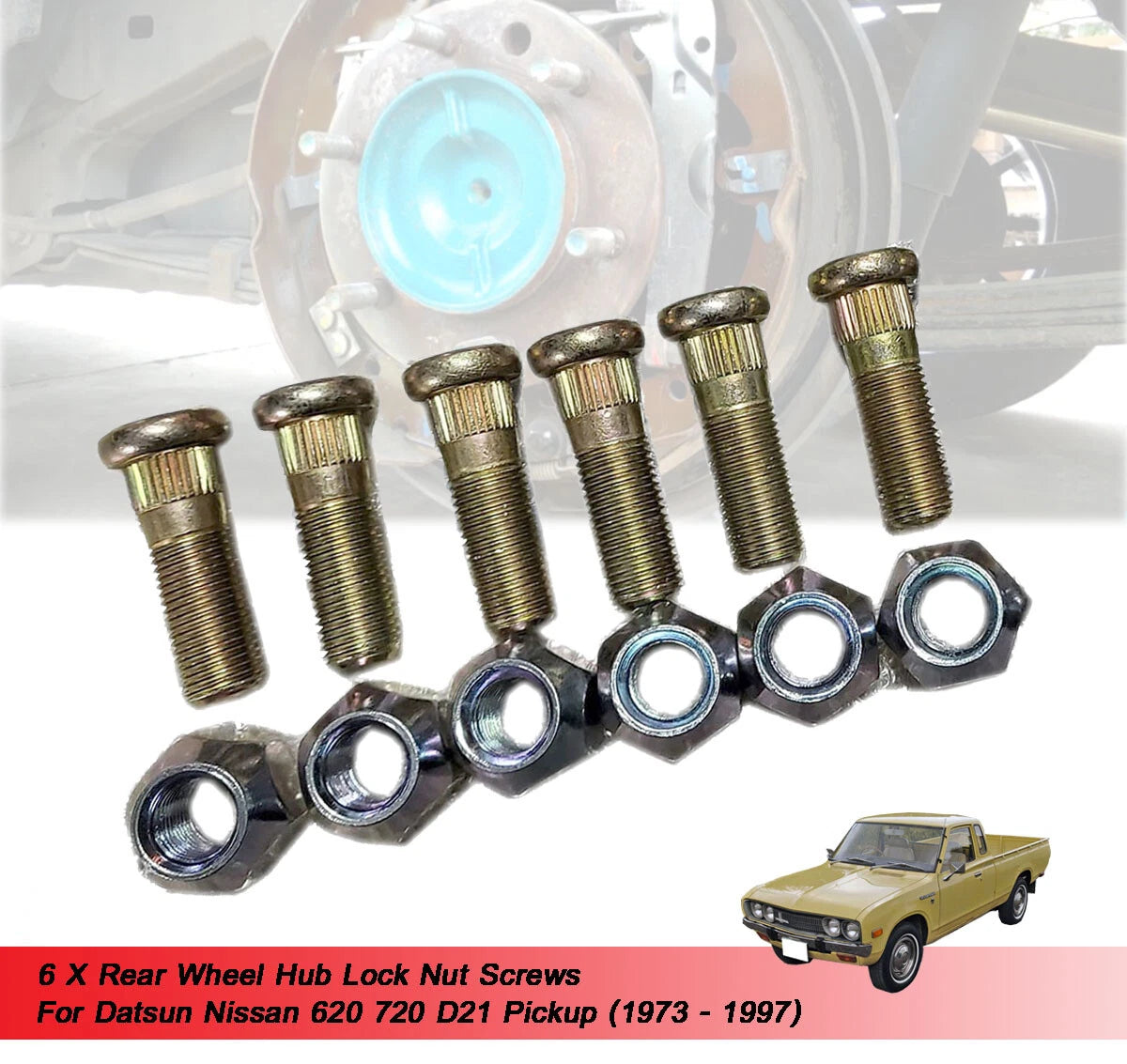 6 x Rear Wheel Hub Lock Nut Screws for Datsun Nissan 620 720 D21 (1973-1997)
