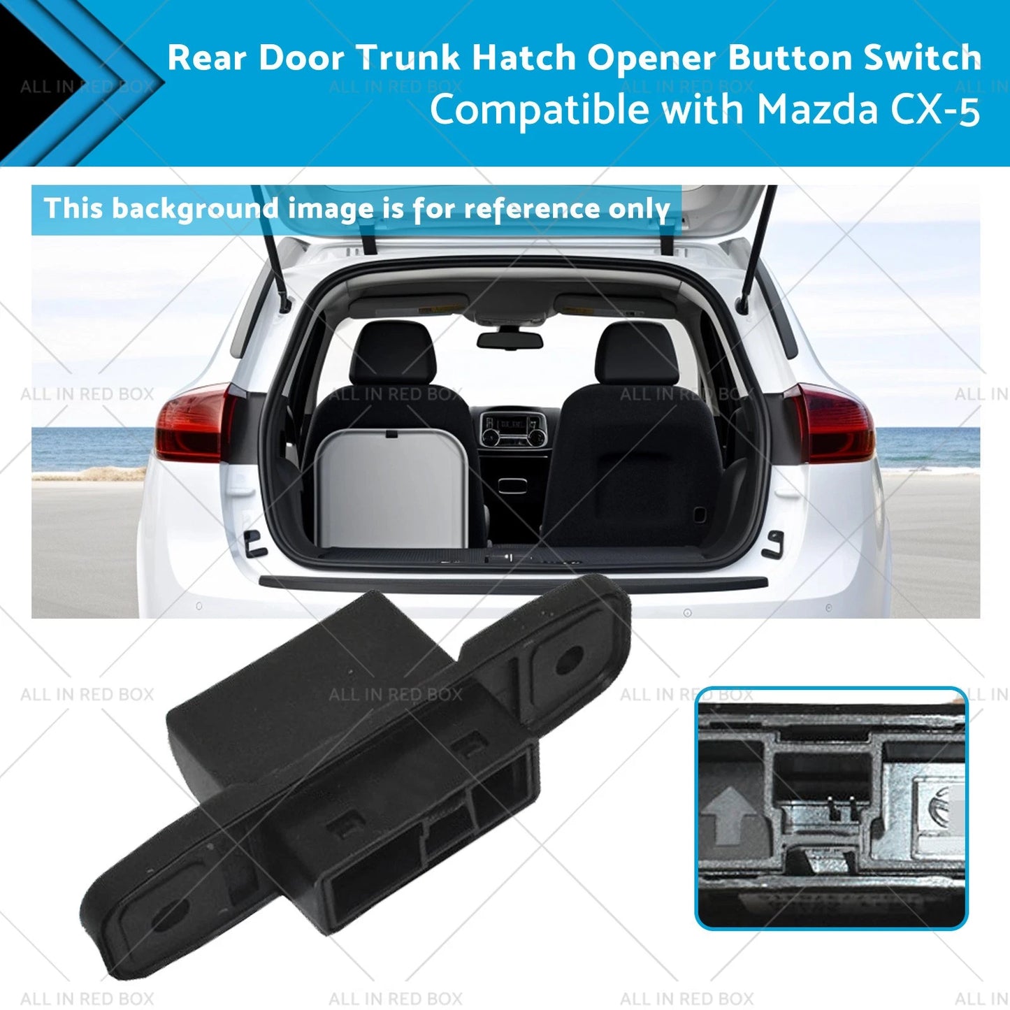 Rear Door Trunk Hatch Opener Button Switch for Mazda CX-5 (2013-2016)