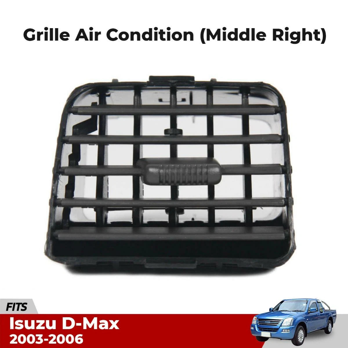 Middle Grille Air Condition Vent RH Fits Isuzu Holden D-Max UTE Pickup 03-06 D10