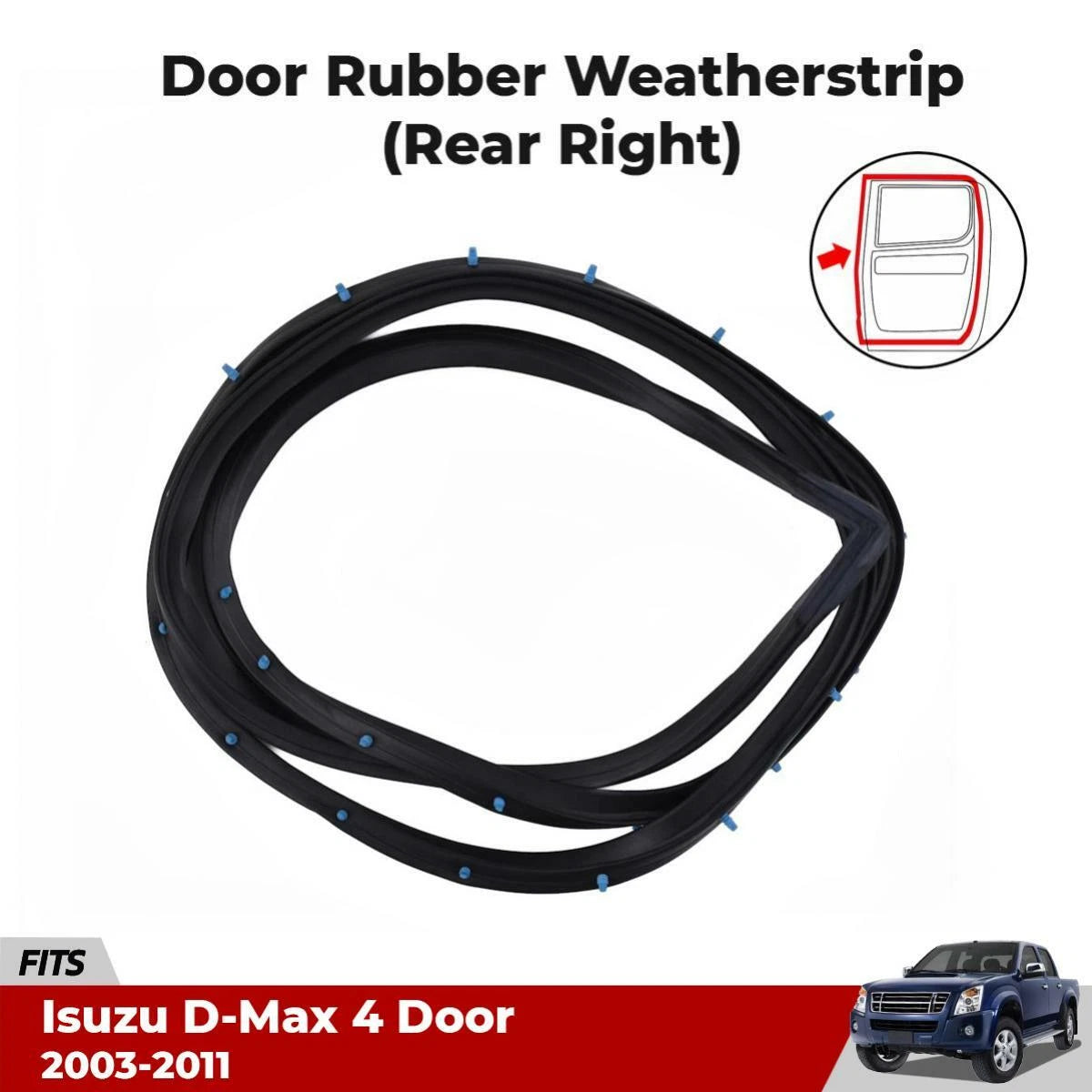 Door Seal Rubber Trim Weatherstrip RH Rear Fits 2003-11 Isuzu D-Max Holden Rodeo