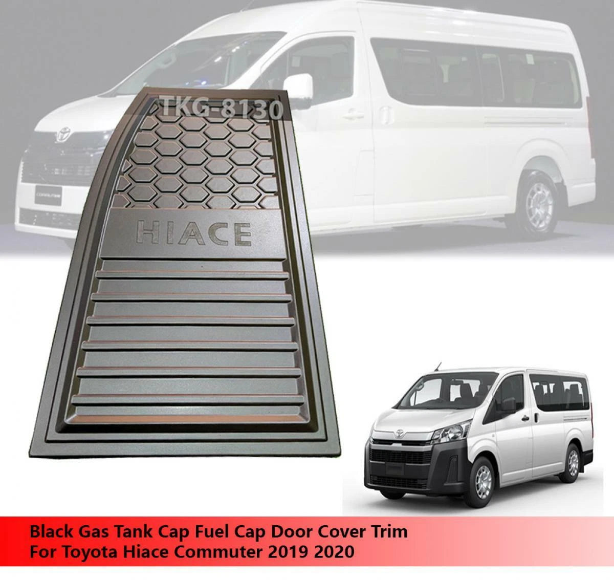 Gas Tank Cap Cover for Toyota Hiace Commuter (2019-2020)