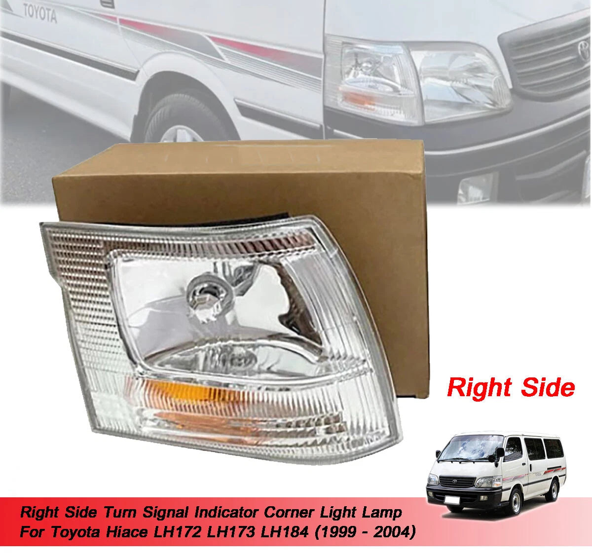 Right Indicators  Light for Toyota Hiace LH172 LH184 (1999-2004)
