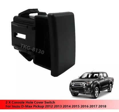 2 x Console Hole Cover Switch for Isuzu D-Max Dmax (2012-2018)