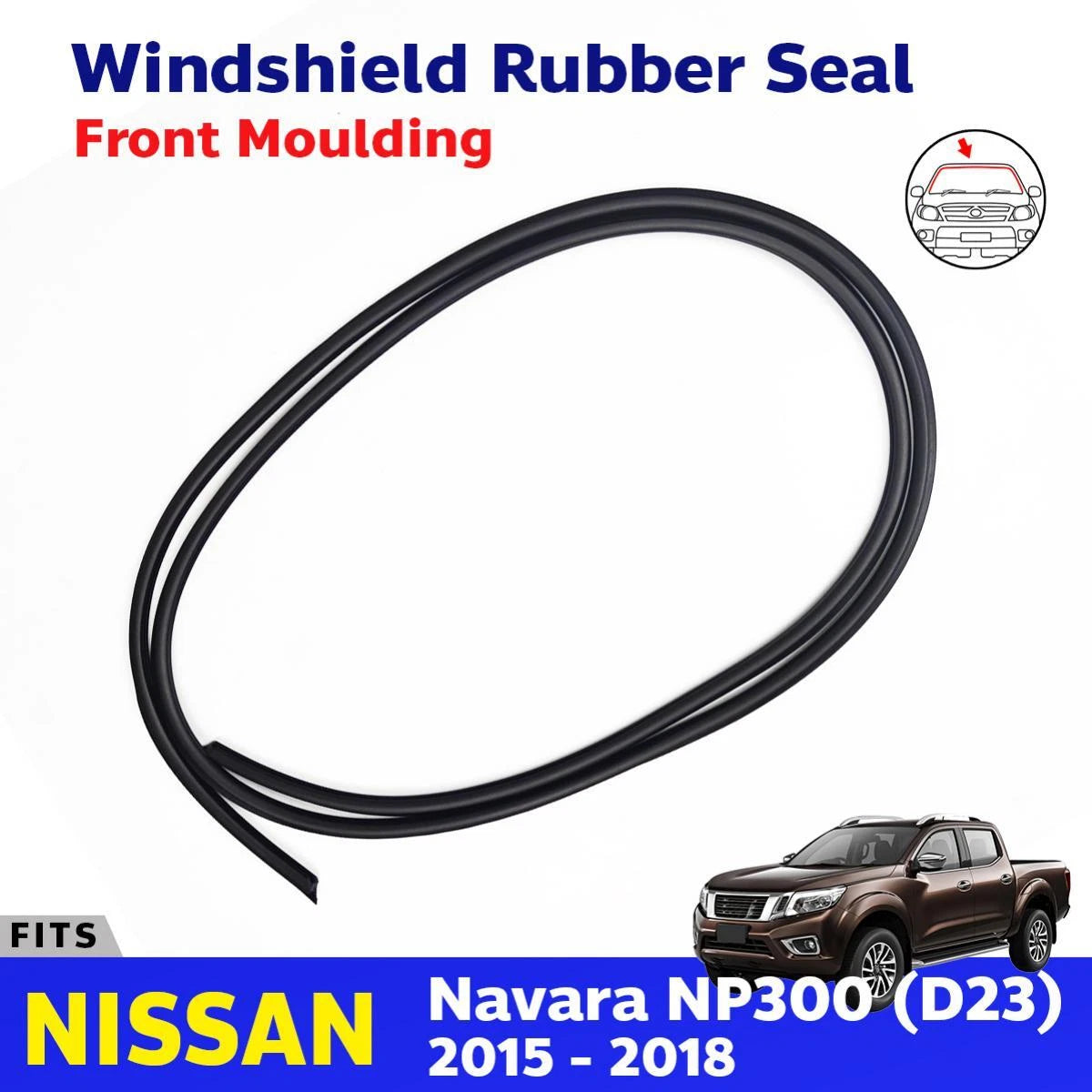 Front Windshield Moulding Rubber Seal Fit Nissan Navara NP300 Pickup 2015-18 D05
