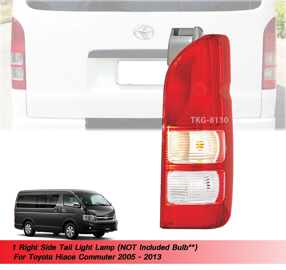 RH Tail Light for Toyota Hiace Commuter 2005-2013 (2005-2013)
