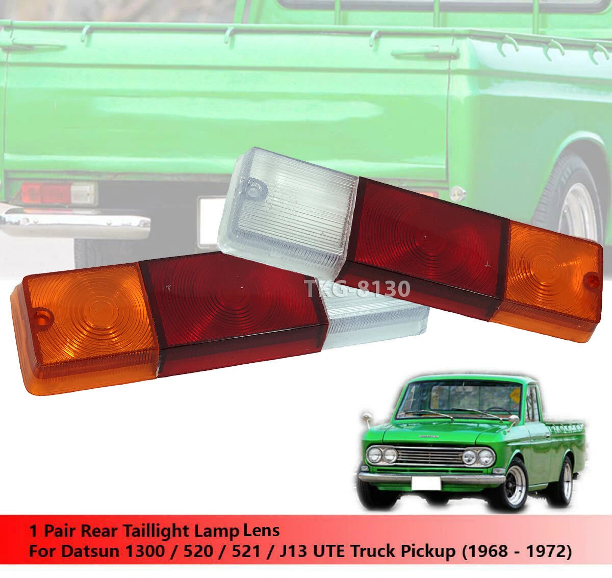 Tail Light Lens 1 Pair for Datsun 520/521 J13 (1968-1972)