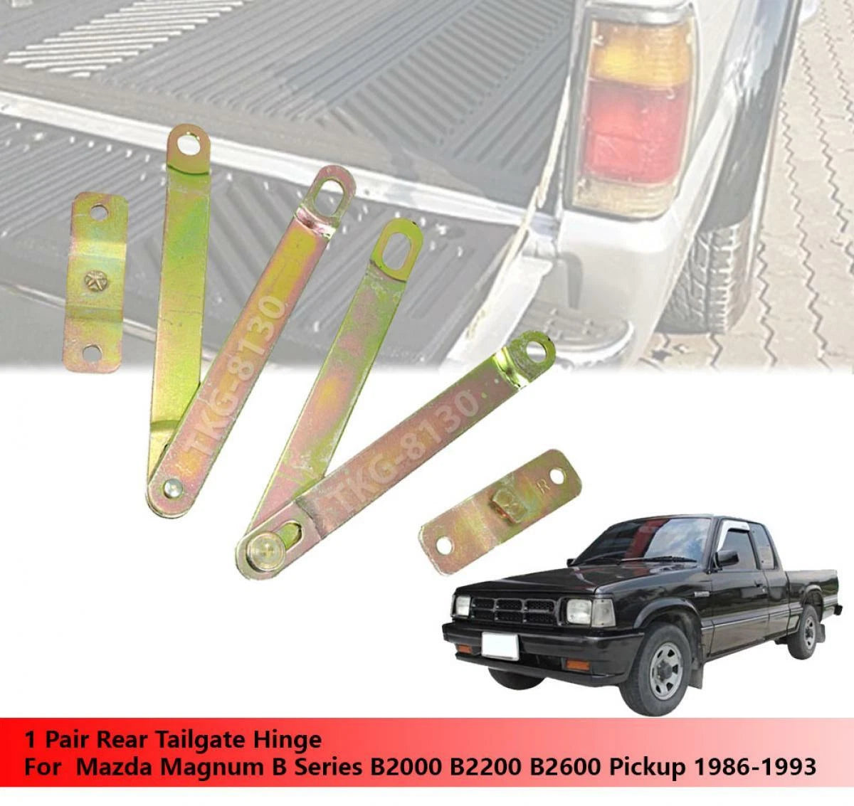 Tailgate Hinge for Mazda B Series B2000 B2200 B2600 (1986-1993)