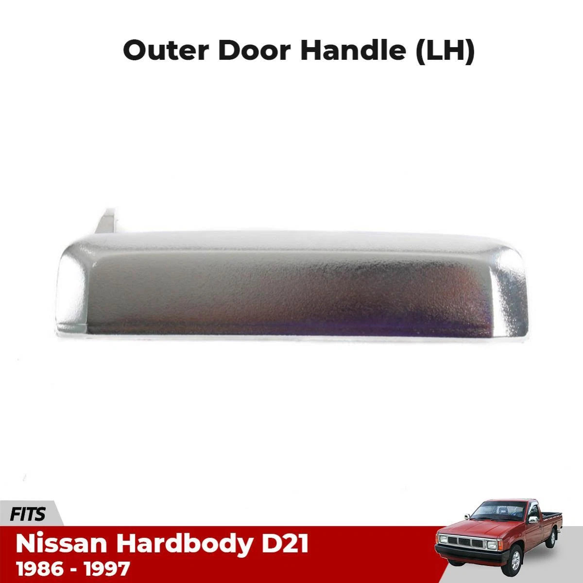 Outer Door Handle Chrome Left Fits Nissan Hardbody D21 Navara UTE Truck 1986-97
