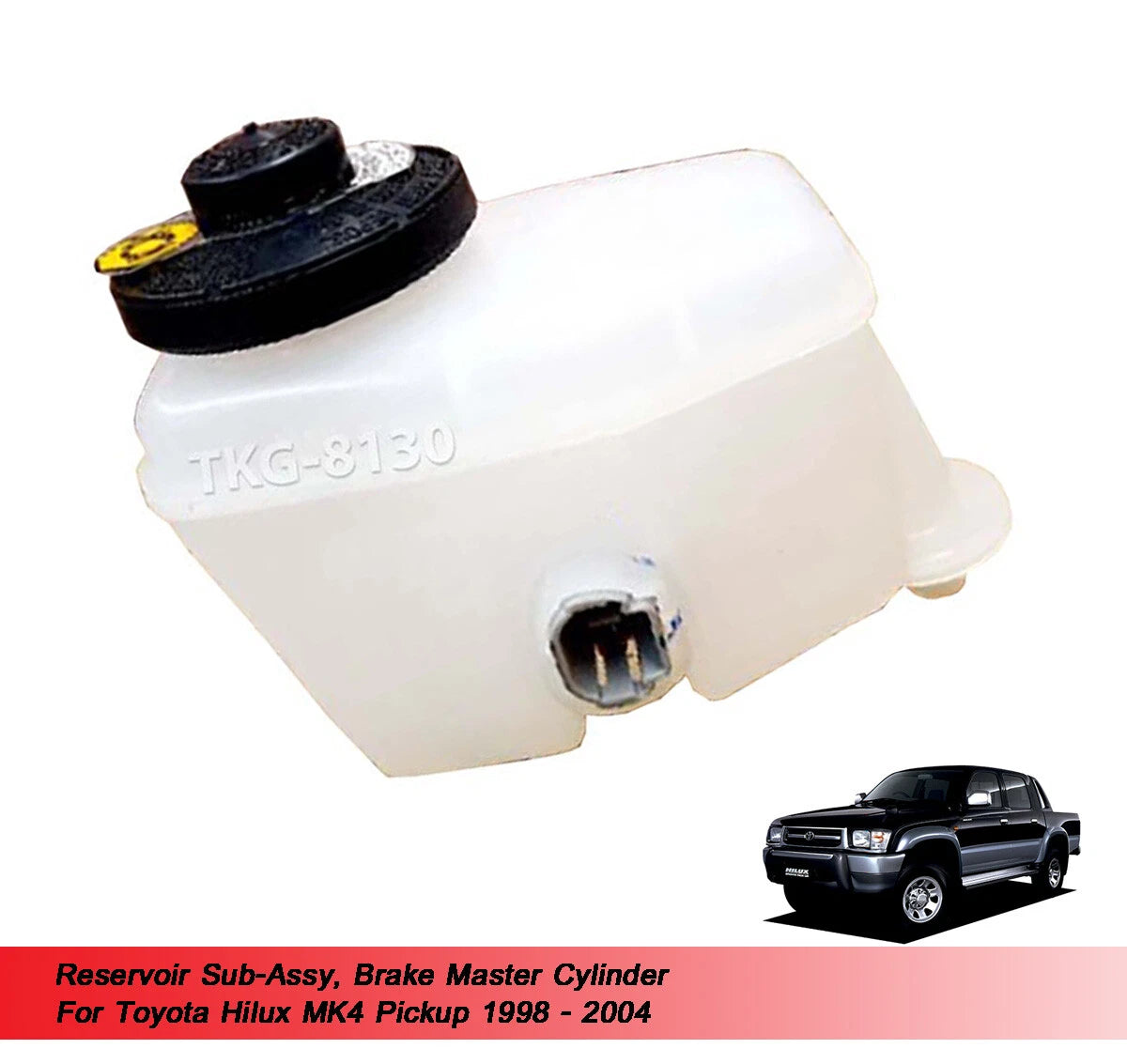Brake Master Cylinder Reservoir for Toyota Hilux MK4 (1998-2004)