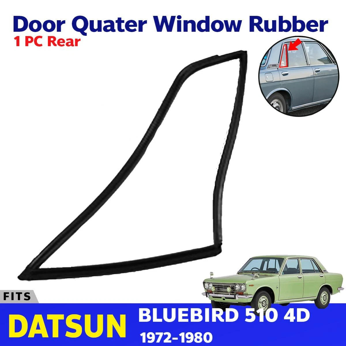 Rear Door Quater Rubber Seal 1 PC Fits Dutsun Bluebird 510 4D Sedan 1967-72 D03
