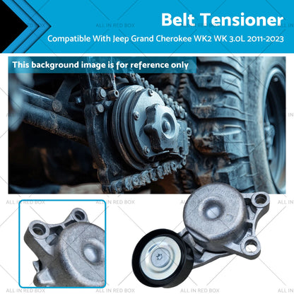 Diesel Drive Belt Tensioner for Jeep Grand Cherokee WK2 3.0L (2011-2020)