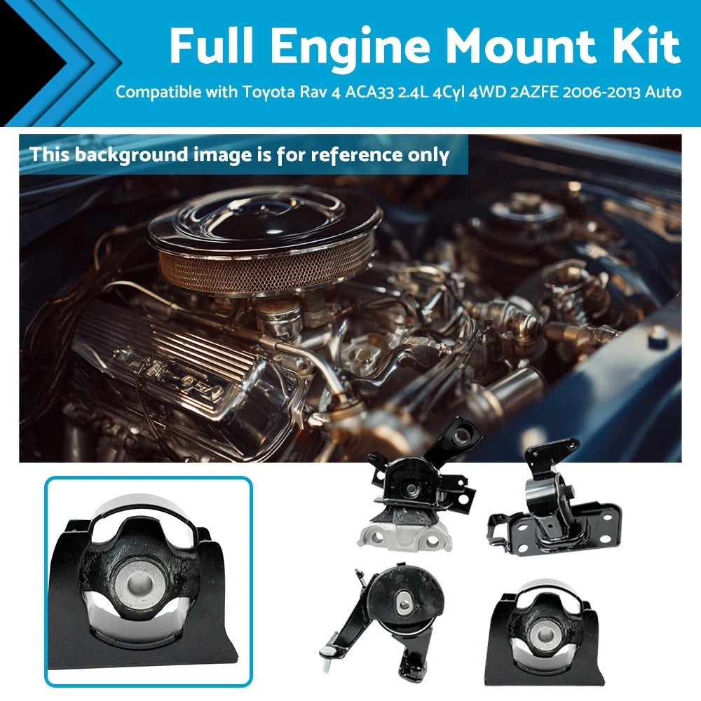 Engine Mount Kit for Toyota RAV4 ACA33 2.4L 4Cyl 4WD (2006-2013)