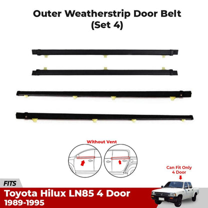 Set 4 Outer Weatherstrip Door Belt Fits Toyota Hilux LN85 LN106 4D 1989-95 D05