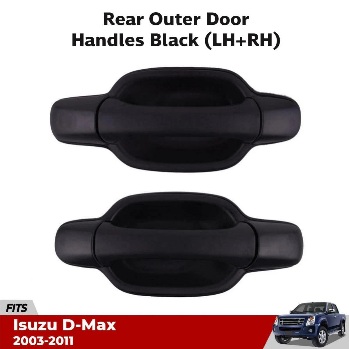 LH+RH Rear Outer Door Handles Black Fits Isuzu D-max Holden Rodeo UTE 2003-11