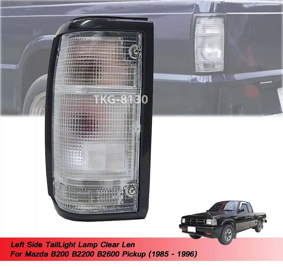 Left Rear Tail Light Lens for Mazda B-Series (1983-1993)