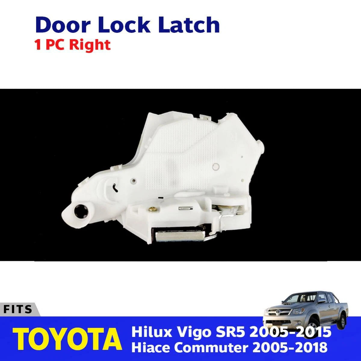 Door Lock Latch Right Fits Toyota Hilux Vigo SR5 KUN16 KUN26 2D UTE 2005-15 D06