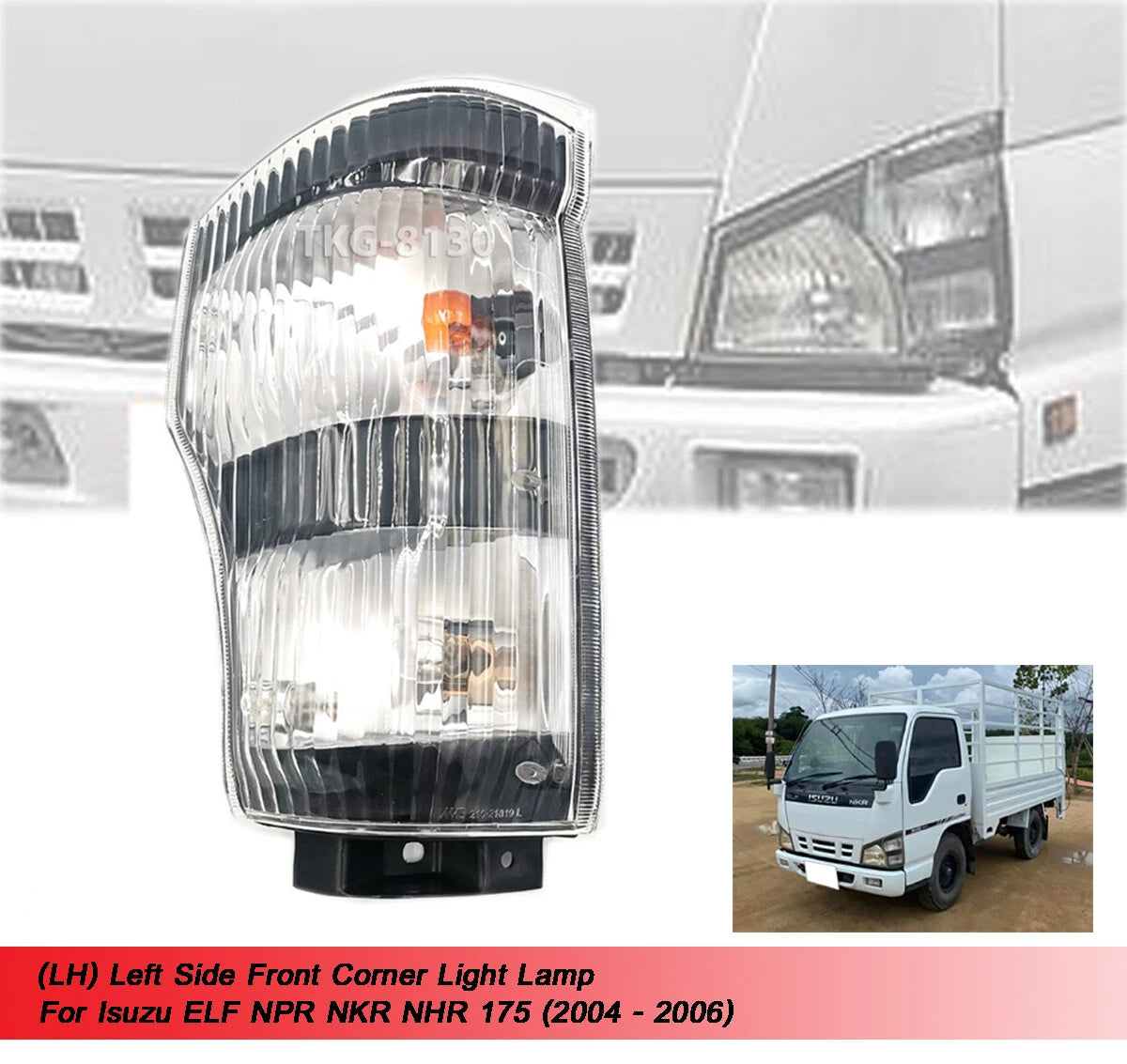 Left Side Corner Light Lamp 12V for Isuzu ELF NPR NKR (2004-2006)