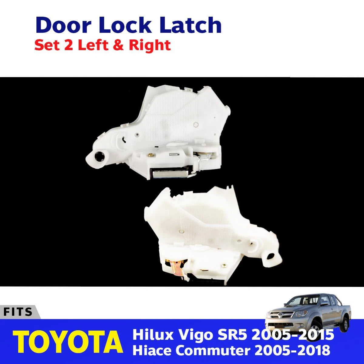 Door Lock Latch L+R Fits Toyota Hilux Vigo SR5 KUN16 KUN26 2D Pickup 2005-15 D05