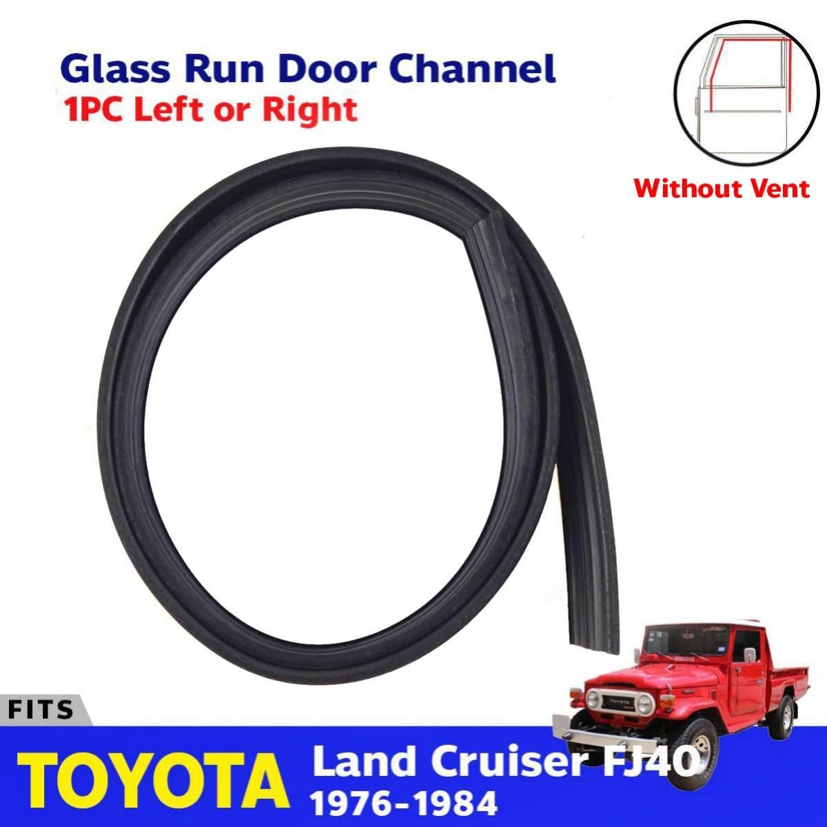 Glass Run Channel Rubber Seal NO Vent Fits Toyota Land Cruiser FJ40 1974-1984