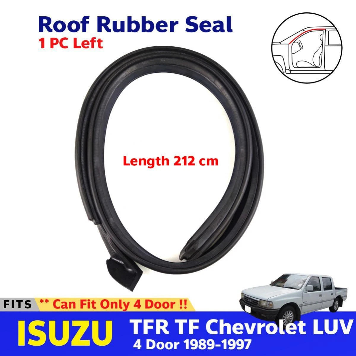 Weatherstrip Roof Rubber Seal Left Fits ISUZU TFR Holden Rodeo 4D 1989-97 D12