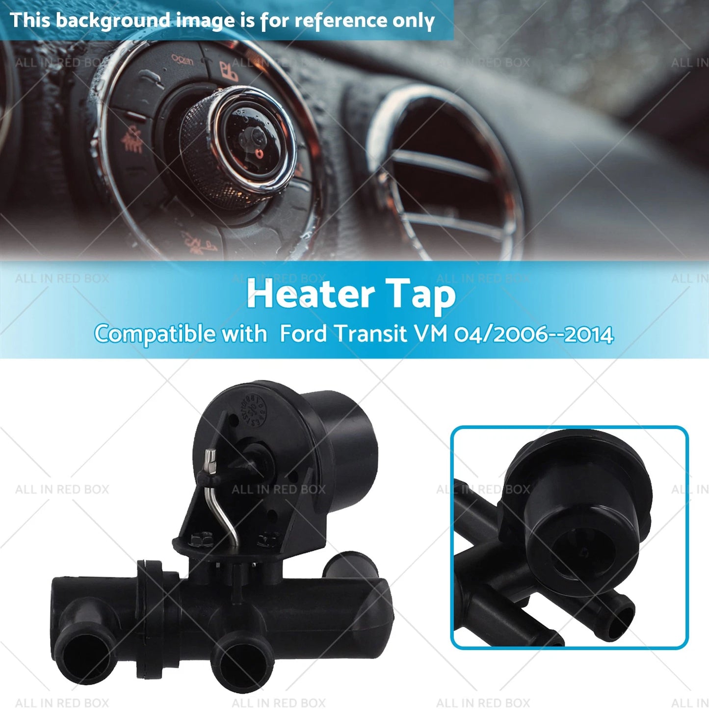 Heater Tap for Ford Transit 2006-2014