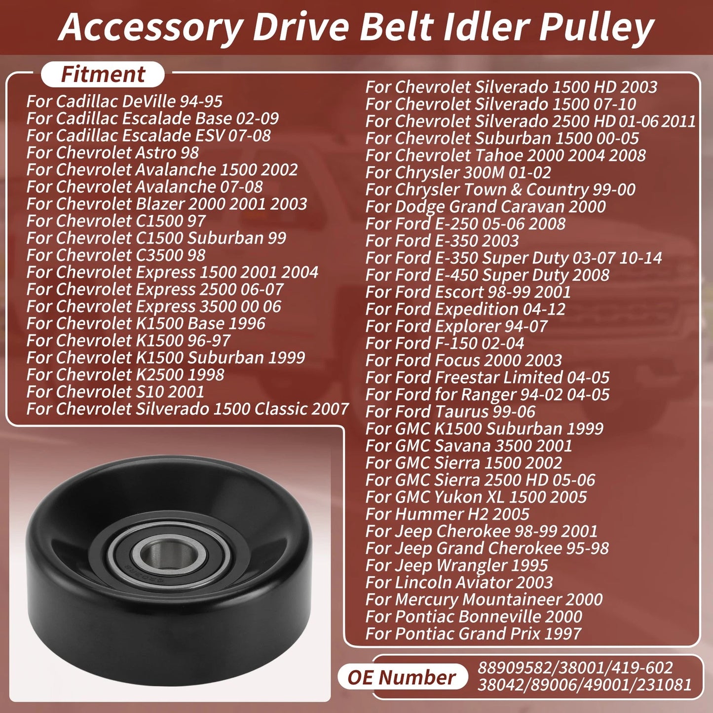 Accessory Drive Belt Idler Pulley for Chevrolet Ford GMC