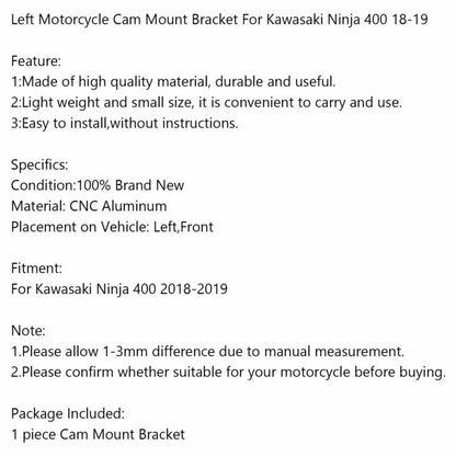 Left Front Mount Camera Holder for Kawasaki Ninja 400 (2018-2019)