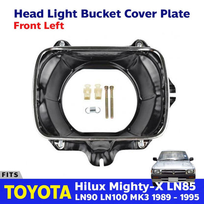 Head Light Bucket Cover Plate Trim Left Fits Toyota Hilux LN85 UTE 1989-95 D06