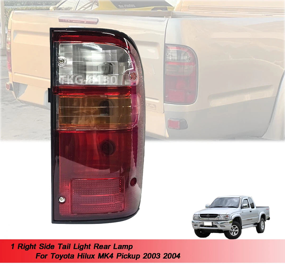 Right Side Rear Tail Light for Toyota Hilux MK4 (2003-2004)