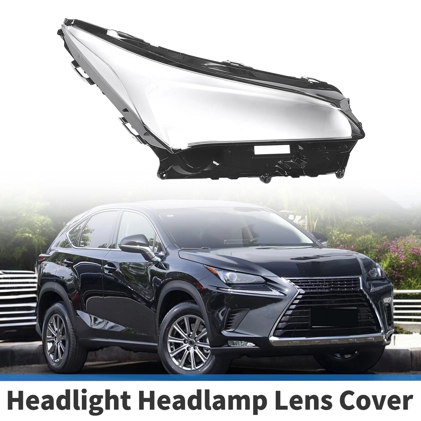 Front Right Headlight Lens Cover for Lexus NX200/NX300h (2014-2020)