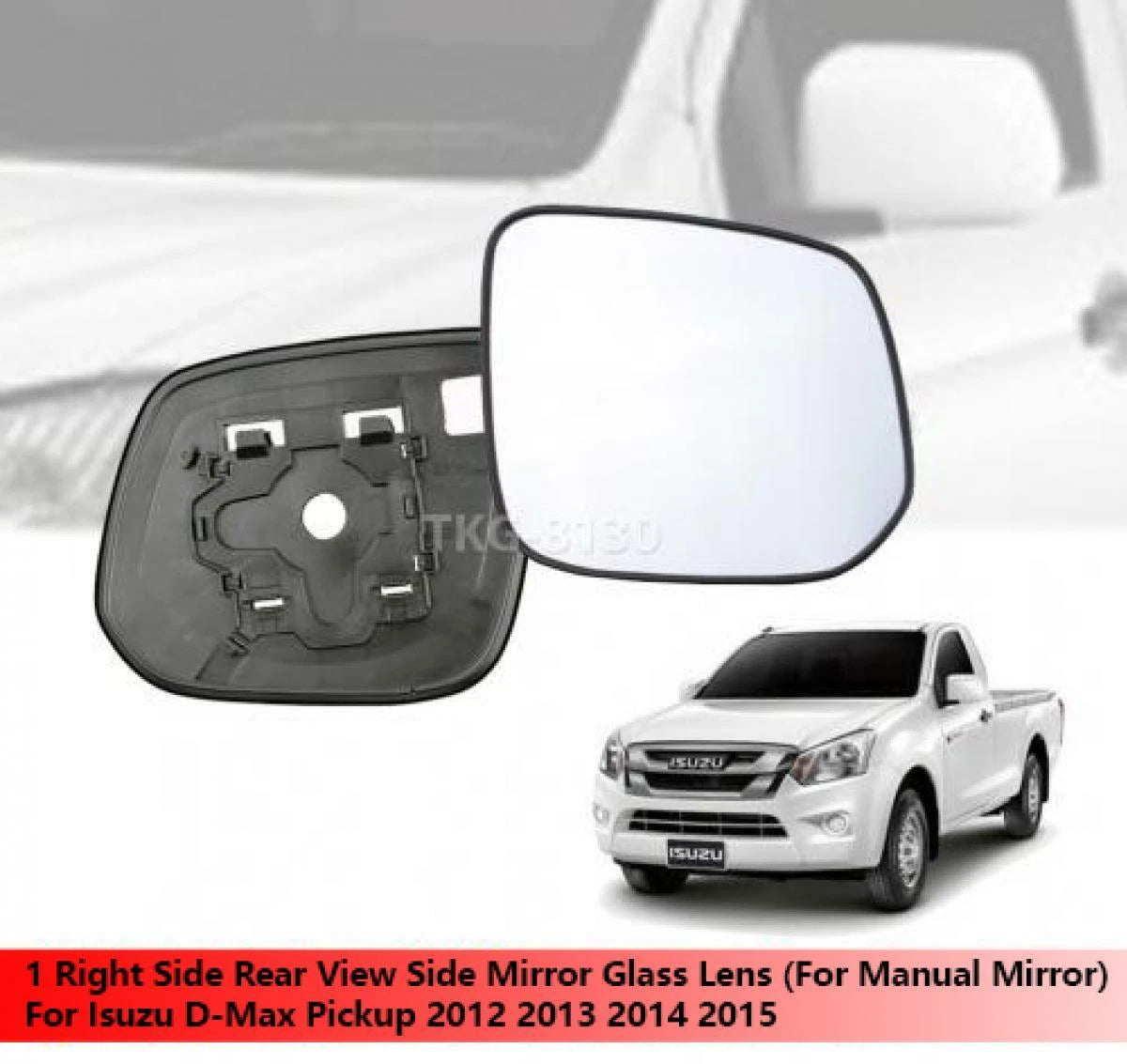 Right Side Mirror Glass Lens for Isuzu D-Max Dmax (2012-2015)