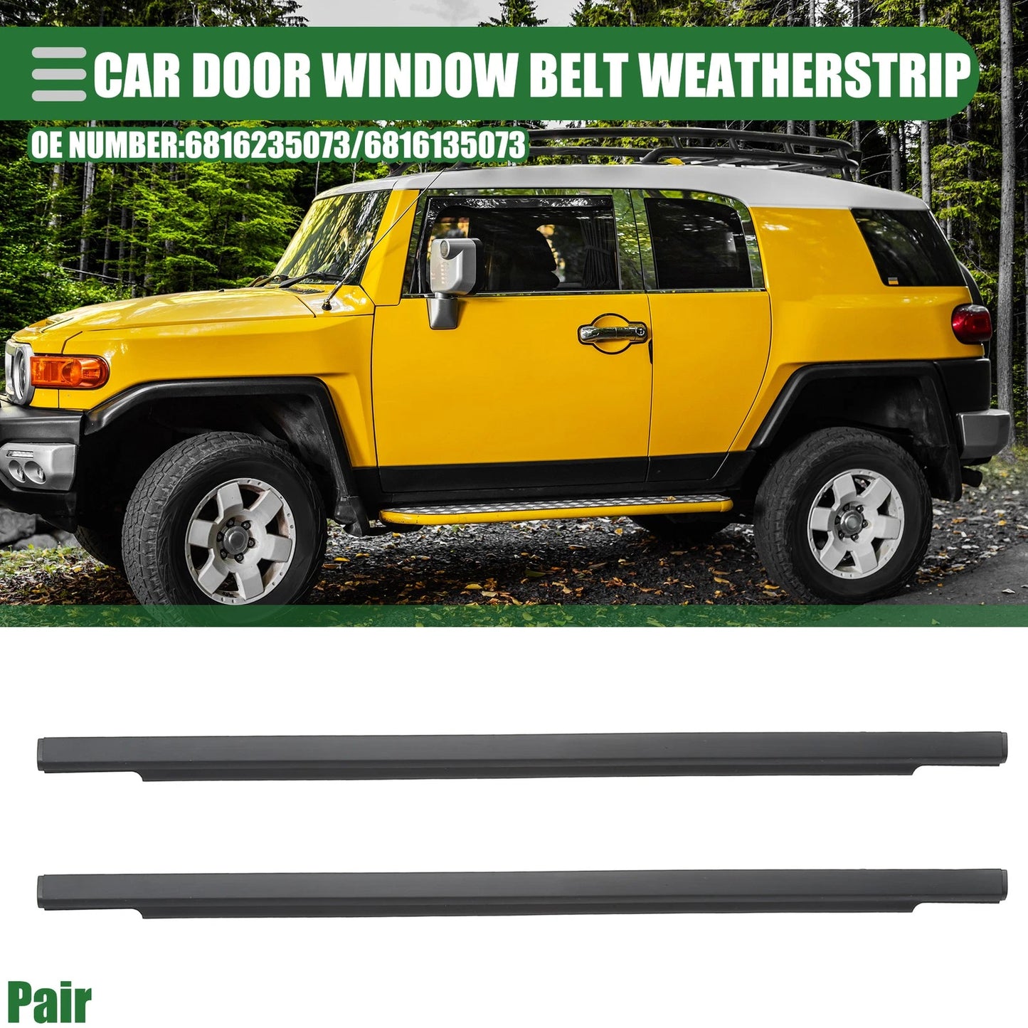Pair Left Right Door Window Weatherstrip for Toyota FJ Cruiser (2007–2014)