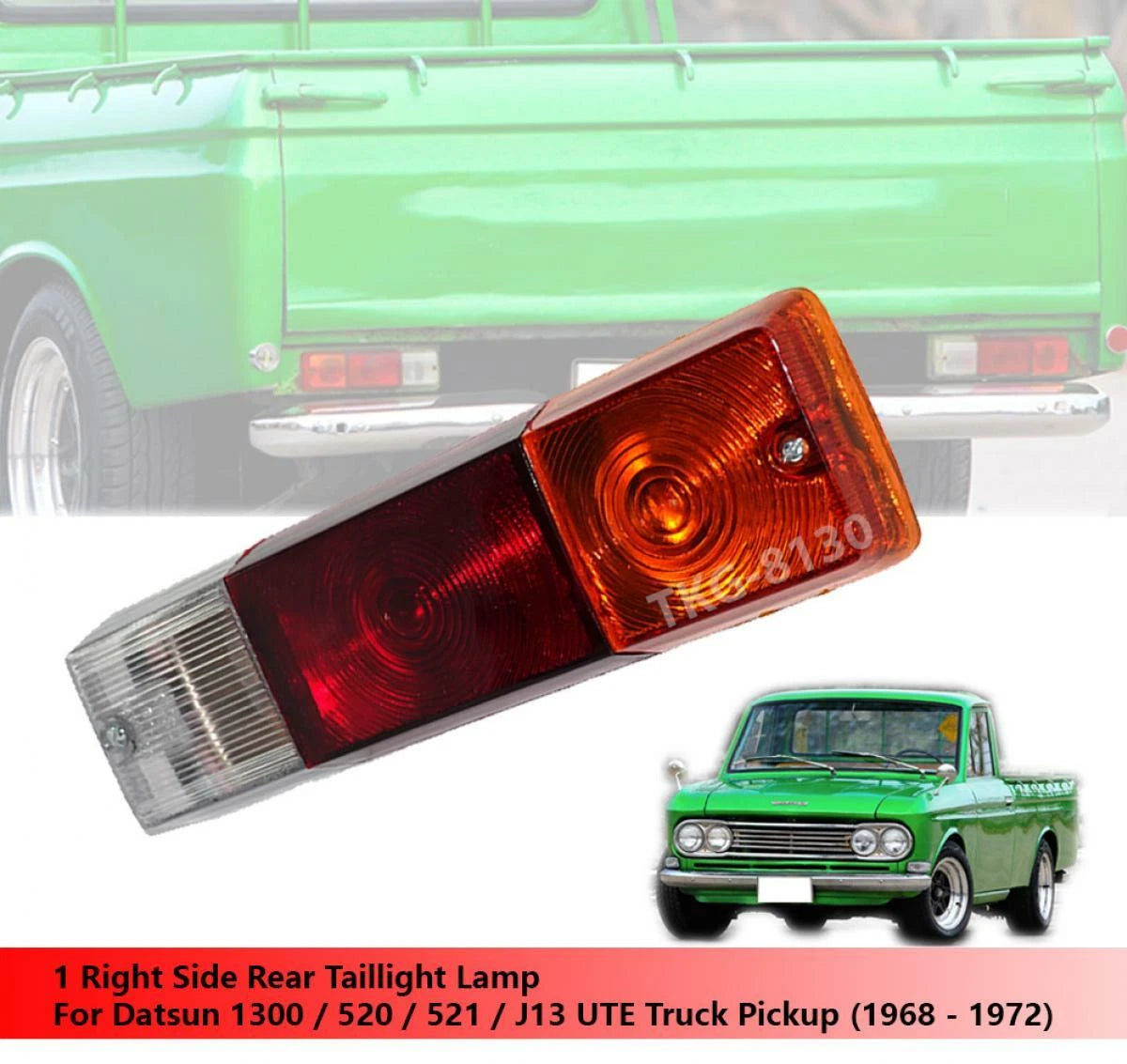 Right Tail Light for Datsun 1300/520/521 J13 (1968-1972)
