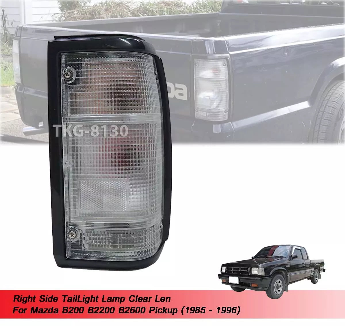 Right Rear Tail Light Lens for Mazda B2000 B2200 B2600 (1985-1996)