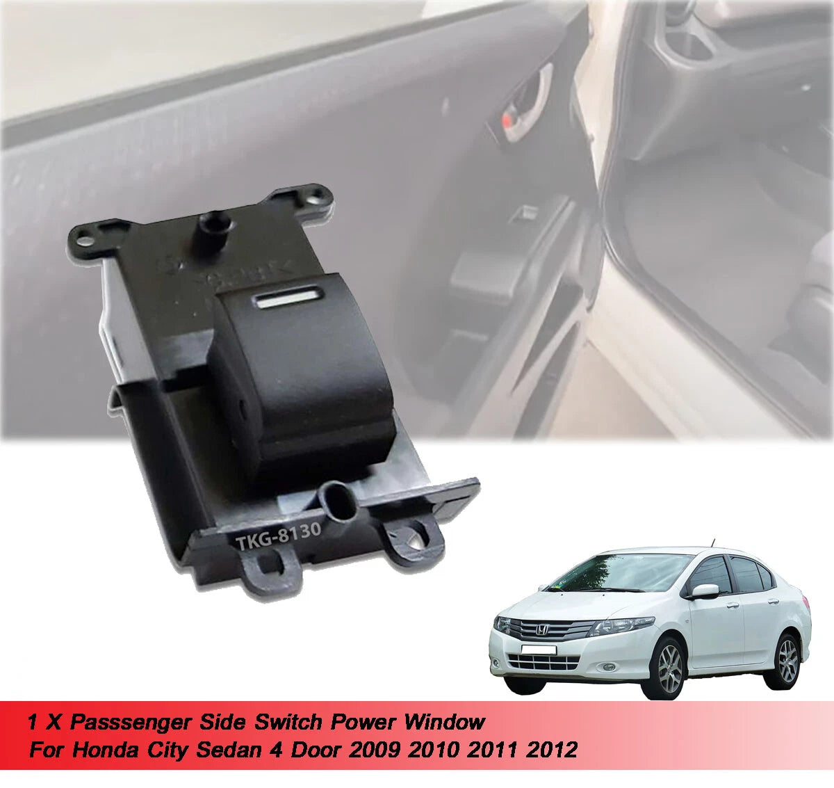 Passenger Power Window Switch for Honda City Sedan (2009-2012)
