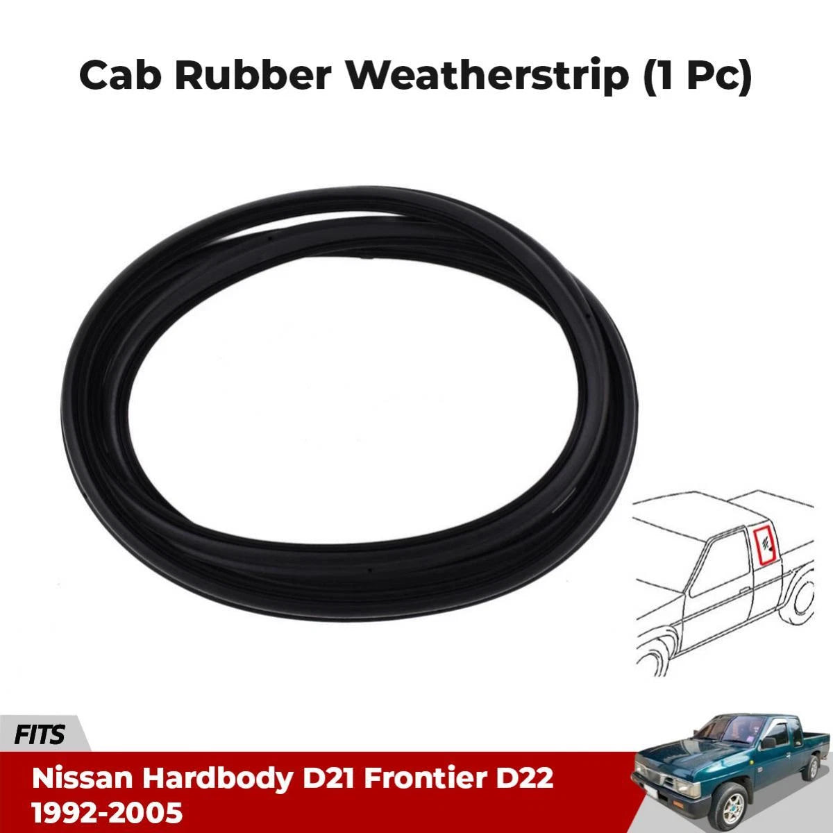 Cab Rubber Seal 1PC L or R Fits Nissan Navara D21 Frontier D22 Truck 1992-05 D09
