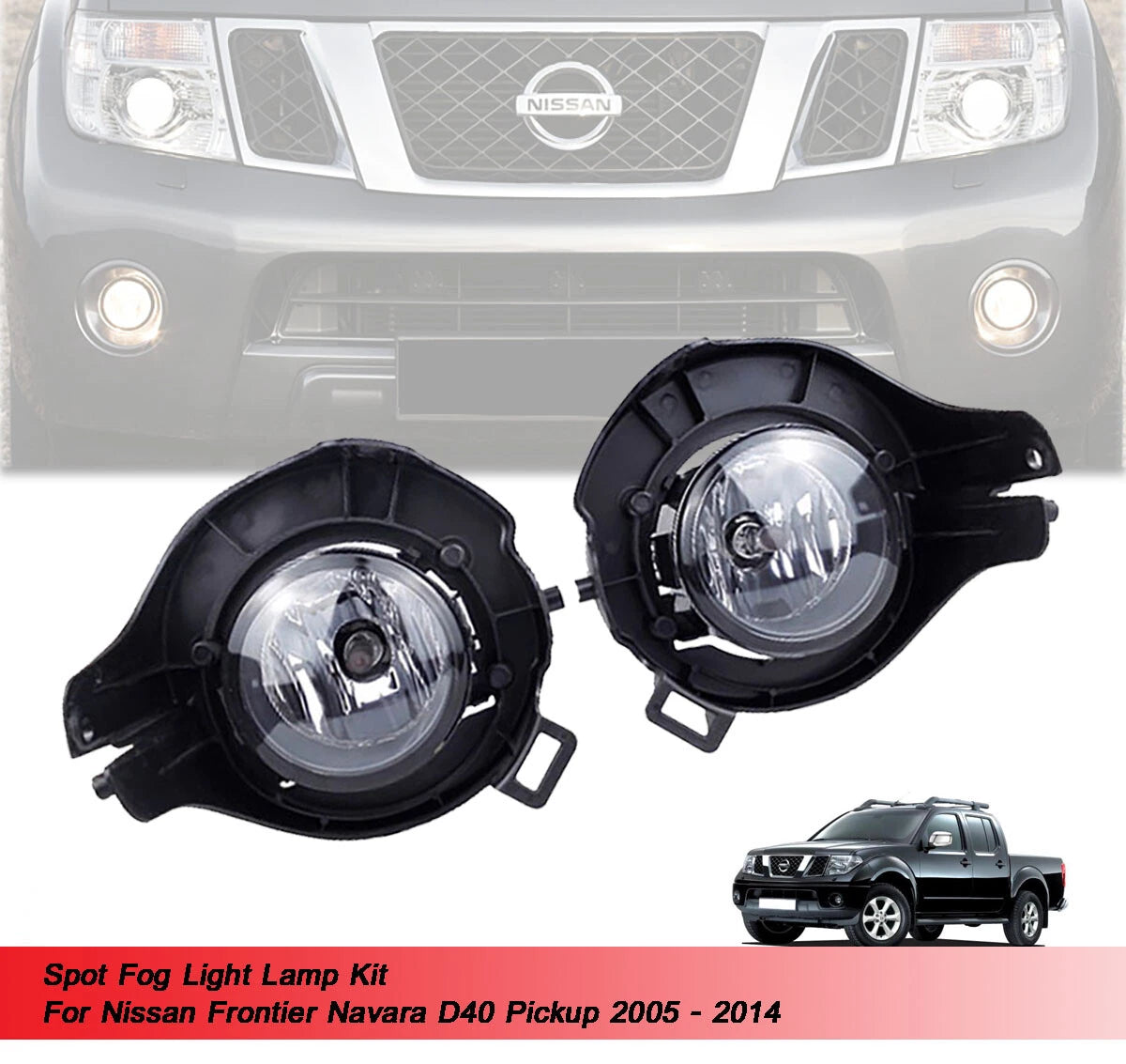 Fog Light Lamp Kit for Nissan Frontier Navara D40 (2005-2014)