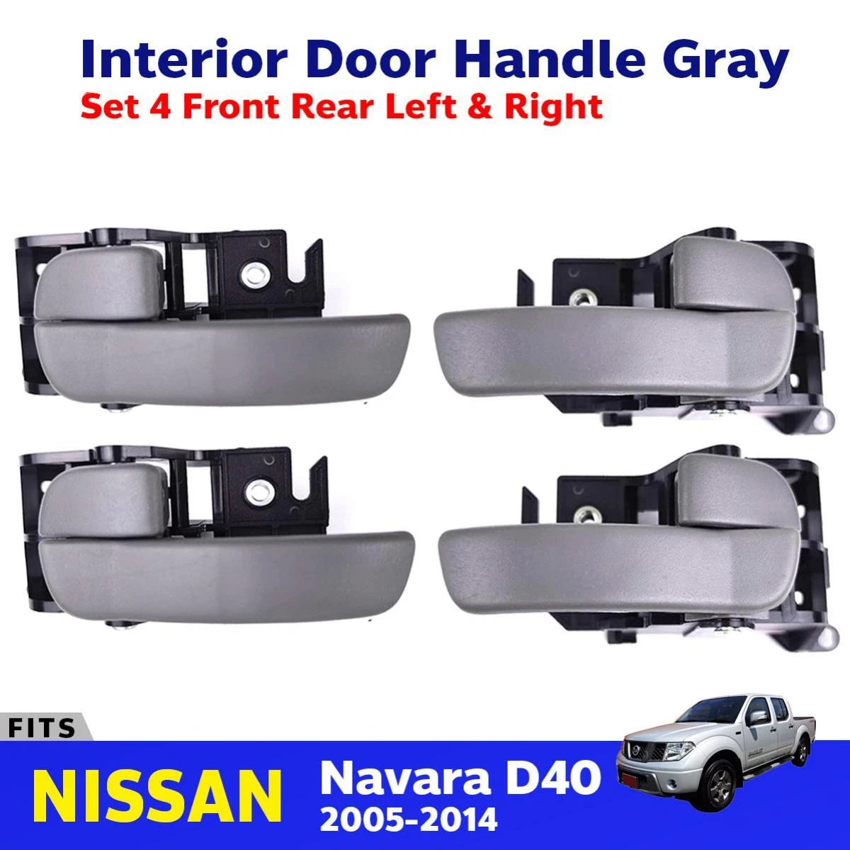 Interior Door Handle Gray Set 4 Fits Nissan Navara D40 4D Pickup UTE 2005-14 D06
