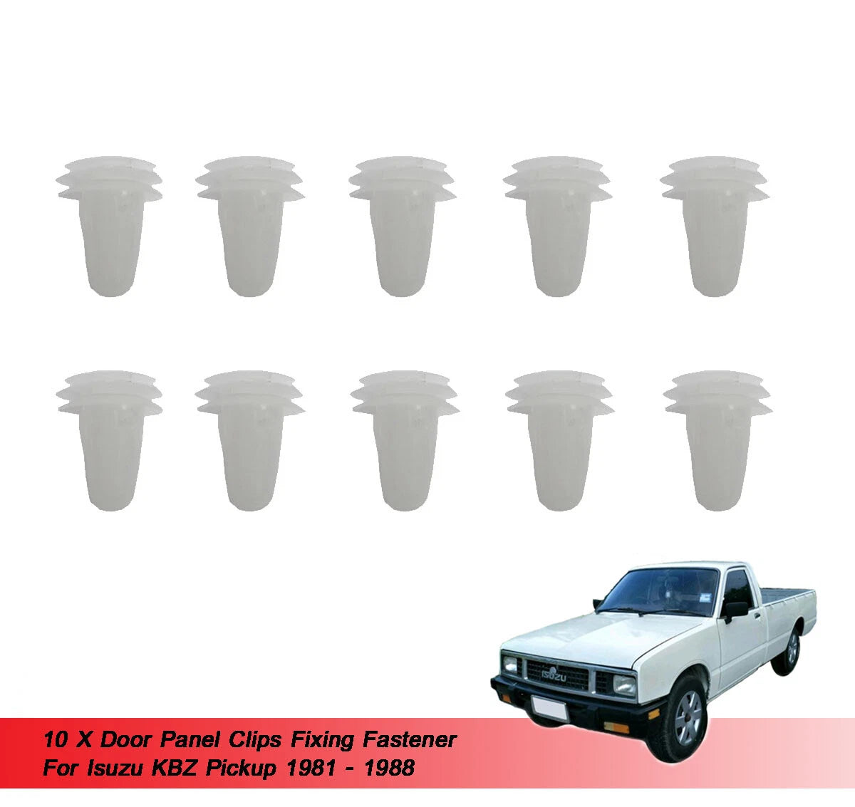 10 x Door Panel Clips for Isuzu KB KBZ (1981-1985)