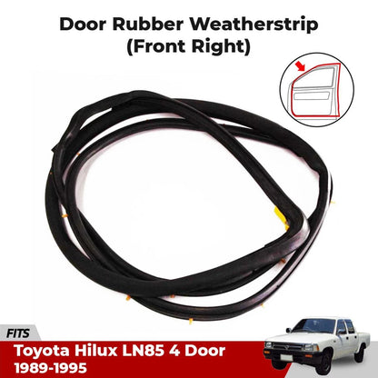 Door Rubber Seal Strip Front RH Fits Toyota Hilux LN85 4D Pickup UTE 1989-95 D06