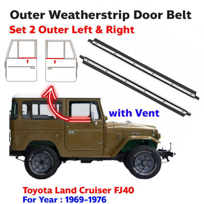 Weatherstrip Door Belt w Vent LH+RH Fits Toyota Land Cruiser FJ40 1969-76 D09