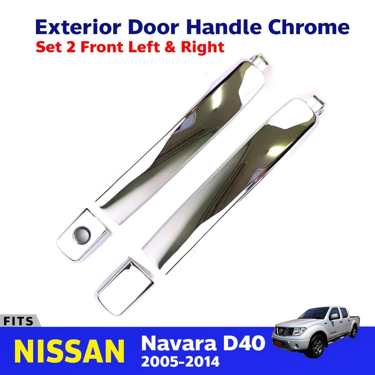 Exterior Door Handle Chrome FL+FR Fits Nissan Navara D40 2D 4D Truck 2005-14 D06