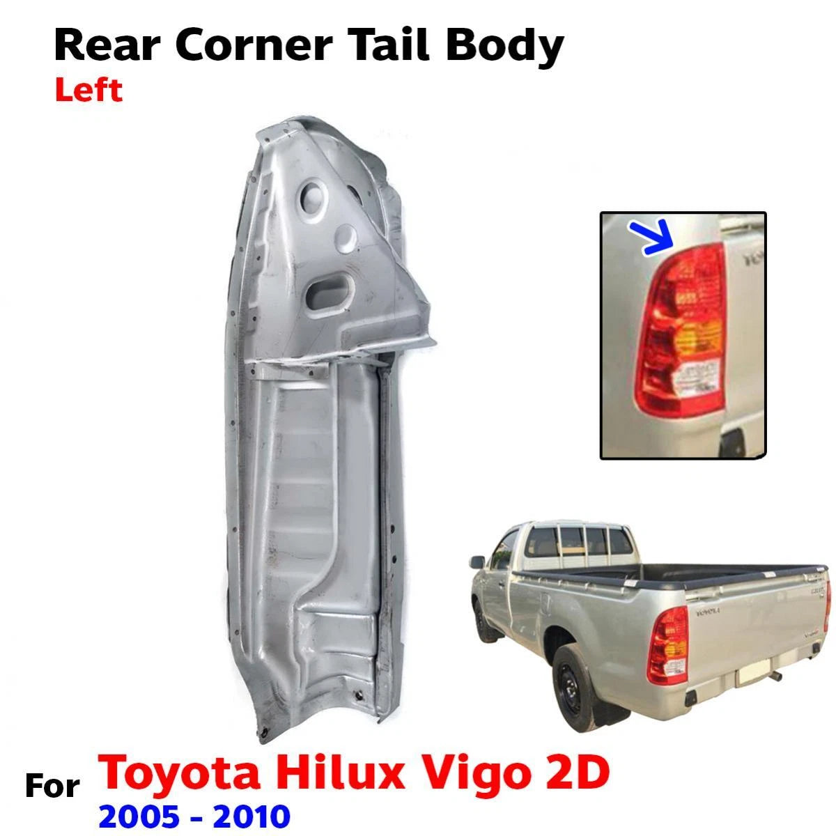 For Toyota Hilux Vigo SR5 2D Pickup 2005-10 Rear Gate Tail Body Corner Left New